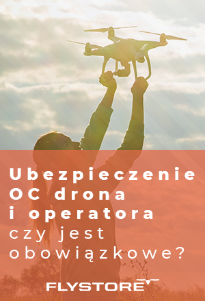 Ubezpieczenie OC drona i operatora – czy jest obowiązkowe?