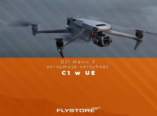 DJI Mavic 3 otrzymuje certyfikat C1 w UE