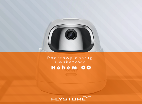 Hohem GO - podstawy obsługi i wskazówki