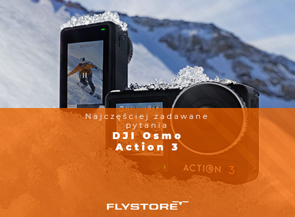 Najczęściej zadawane pytania i odpowiedzi - DJI Osmo Action 3