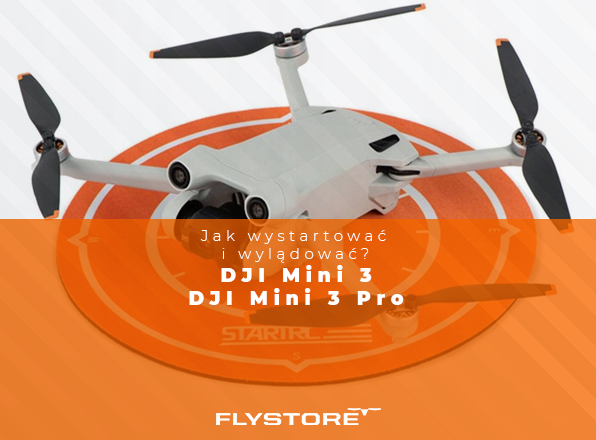 DJI Mini 3/ Mini 3 Pro - Jak wystartować i wylądować?