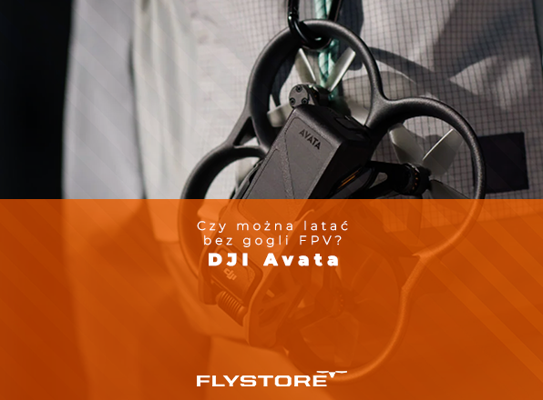 Czy można latać DJI Avata bez gogli?