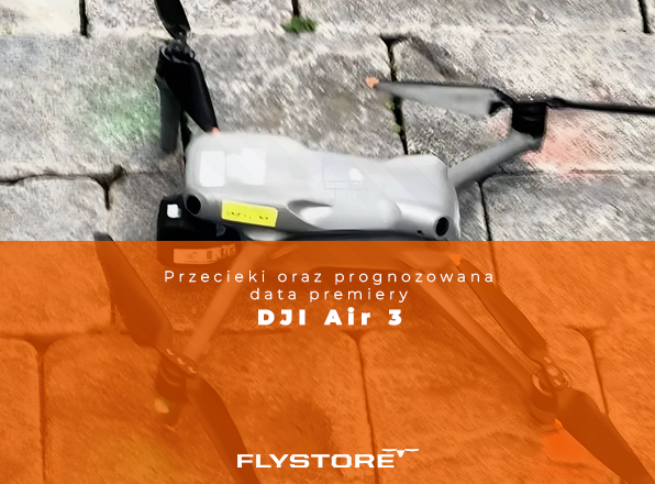 DJI Air 3?! Nowe przecieki i prognozowana data premiery