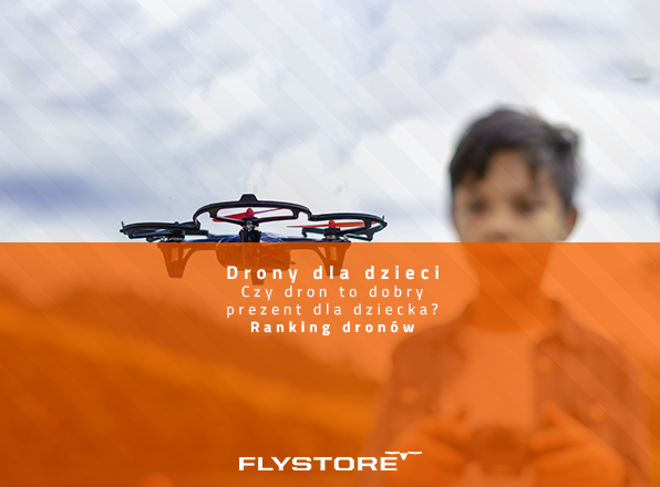Najlepsze drony dla dzieci