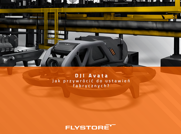 Jak przywrócić ustawienia fabryczne DJI Avata (przewodnik krok po kroku)
