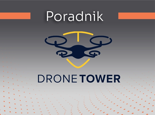Jak zgłaszać lot dronem w DroneTower - Wszystko co musisz wiedzieć!